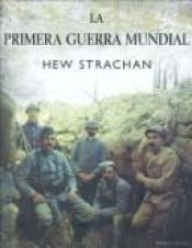 book cover of La primera guerra mundial by Hew Strachan