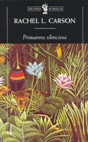 book cover of Primavera silenciosa by Rachel Carson