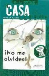 book cover of No me olvides! (La Casa Del Terror) by Robert Lawrence Stine