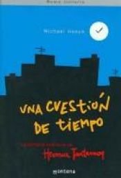 book cover of Una cuestion de tiempo by Michael Hoeye