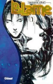 book cover of Blame T.1 by Tsutomu Nihei