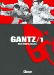 book cover of Gantz 1 by Hiroya Oku