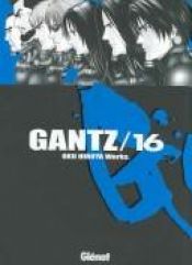 book cover of Gantz 16 by Оку, Хироя