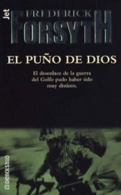 book cover of El puño de Dios by Frederick Forsyth