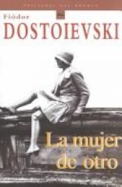 book cover of La mujer de otro by Fiodoras Dostojevskis
