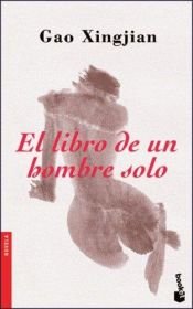 book cover of El libro de un hombre solo by Gao Xingjian