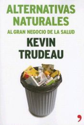 book cover of Alternativas Naturales by Kevin Trudeau