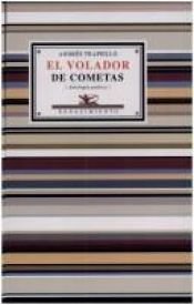 book cover of El volador de cometas by Andres Trapiello