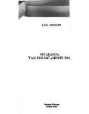 book cover of Nicaragua Tan Violentamente Dulce by Julio Cortazar