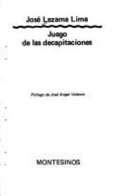 book cover of Juego de las decapitaciones (Colección Edda Menor) by José Lezama Lima