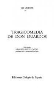 book cover of Tragicomedia de Don Duardos (Biblioteca hispanica) by Gil Vicente