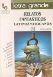 book cover of Relatos Fantasticos Latinoamericanos by AA.VV.