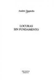 book cover of Locuras sin fundamento (Pre-textos) by Andres Trapiello