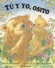 book cover of Tu y Yo, Osito by Martin Waddell