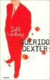 book cover of Querido Dexter by Jeff Lindsay