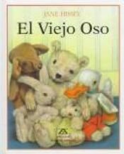 book cover of El viejo oso by Jane Hissey