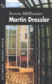book cover of Martin Dressler, Spanish Edition by סטיבן מילהאוזר