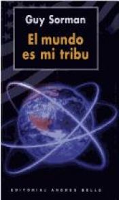 book cover of El Mundo Es Mi Tribu by Guy Sorman