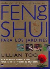 book cover of Feng Shui para los jardines by Lillian Too