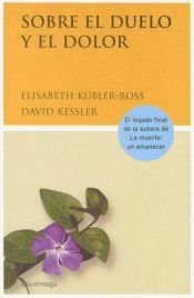 book cover of Sobre El Duelo Y El Dolor by Elisabeth Kübler-Ross