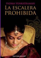 book cover of La escalera prohibida by Padma Venkatraman