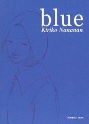 book cover of Blue by Kiriko Nananan