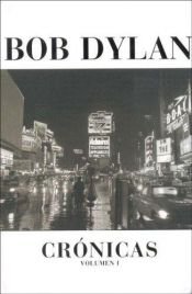 book cover of Bob Dylan Cronicas by Bob Dylan