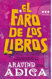 book cover of EL FARO DE LOS LIBROS by Aravind Adiga