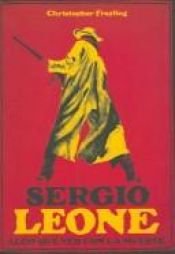 book cover of Sergio Leone : algo que ver con la muerte by Christopher Frayling