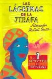 book cover of Las lágrimas de la jirafa by Alexander McCall Smith