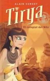 book cover of Tyria y el Complot del Nilo by Alain Surget