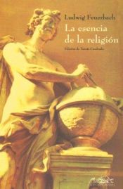 book cover of La esencia de la religión by Ludwig Feuerbach