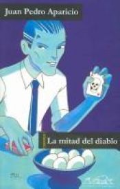 book cover of La mitad del diablo (Voces Literatura by Juan Pedro Aparicio