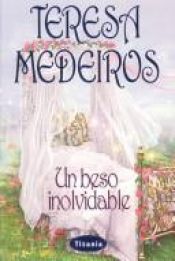 book cover of Un beso inolvidable (Cuentos de hadas III by Teresa Medeiros