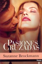 book cover of Pasiones Cruzadas by Suzanne Brockmann