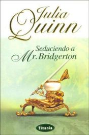 book cover of Romancing Mister Bridgerton by Julia Quinn