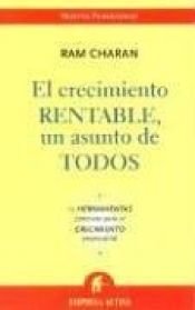 book cover of El Crecimiento Rentable: Un Asunto de Todos by Ram Charan