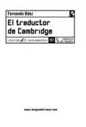 book cover of El traductor de Cambridge by Fernando Báez