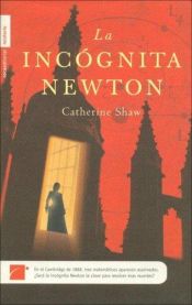 book cover of La Incógnita Newton by Catherine Shaw