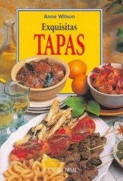 book cover of Exquisitas Tapas by Anne Wilson