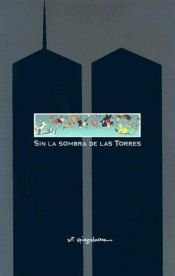 book cover of Sin la sombra de las torres by Art Spiegelman