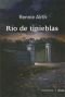 Rio De Tinieblas/ River of Darkness