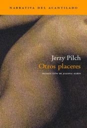 book cover of Otros placeres by Jerzy Pilch