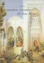 book cover of CUENTOS ORIENTALES DE ASIA MENOR by Anonymous