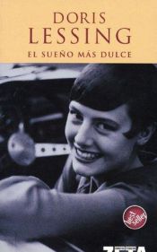 book cover of El sueno mas dulce (Zeta Narrativa) (Zeta Narrativa) by Doris Lessing
