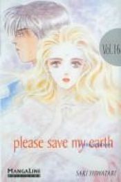 book cover of Please save my earth 16 by Saki Hiwatari