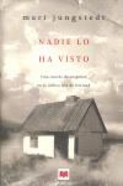 book cover of Nadie lo ha Visto by Mari Jungstedt