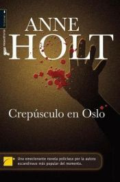 book cover of Crepúsculo en Oslo by Anne Holt