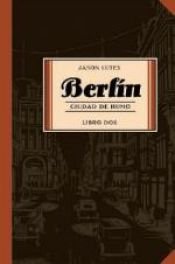 book cover of Berlín : ciudad de humo by Jason Lutes