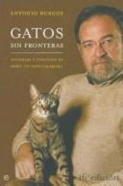 book cover of Gatos sin Fronteras by Antonio Burgos